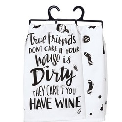 Kitchen Towel - True Friends Don't Care If House